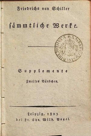 Friedrichs von Schiller sämmtliche Werke, 2. Geschichte des Abfalls der vereinigten Niederlande von der Spanischen Regierung ; 3