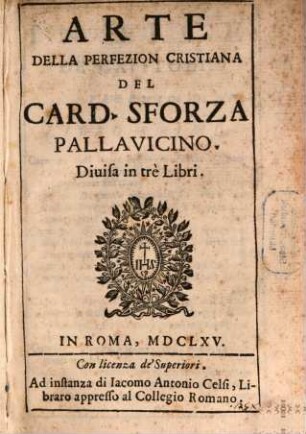 Arte Della Perfezion Christiana : Diuisa in tre Libri