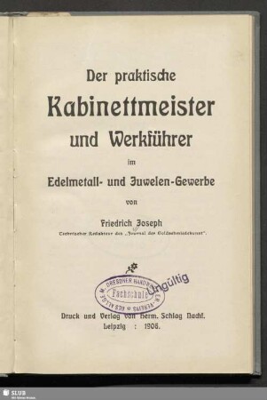 Der praktische Kabinettmeister und Werkführer im Edelmetall- und Juwelen-Gewerbe