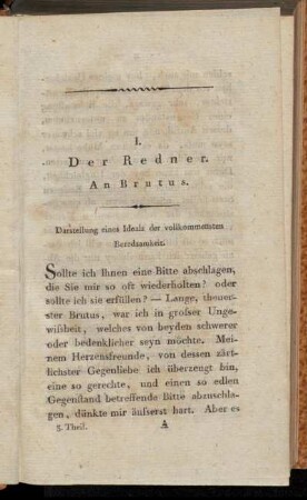 I. Der Redner. An Brutus. Darstellung eines Ideals der vollkommensten Beredsamkeit.