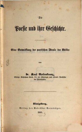 Die Poesie und ihre Geschichte : eine Entwicklung der poetischen Ideale der Völker