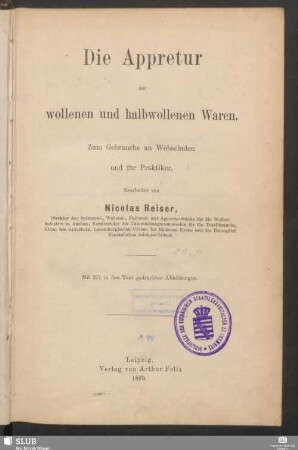 Die Appretur der wollenen und halbwollenen Waren : zum Gebrauche an Webschulen und für Praktiker