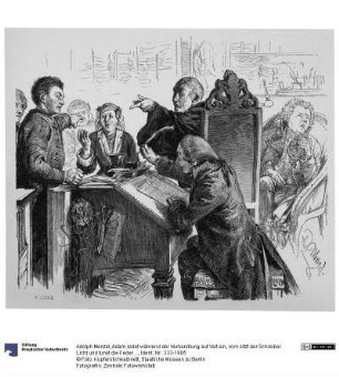 Adam redet während der Verhandlung auf Veit ein, vorn sitzt der Schreiber Licht und tunkt die Feder ein, rechts hinten der Gerichtsrat, im Begriff zu niesen, zu Heinrich von Kleist "Der Zerbrochene Krug"