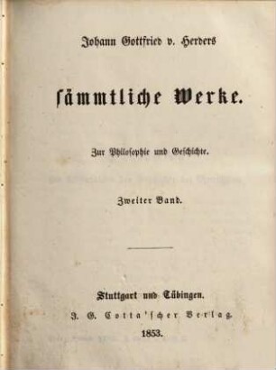 Johann Gottfried v. Herders sämmtliche Werke : in vierzig Bänden. 27, Zur Philosophie und Geschichte ; 2. Bd.
