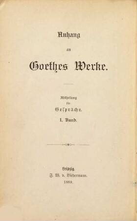 Goethes Gespräche, 1. 1765 - 1804