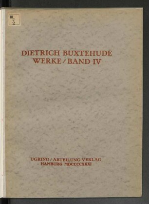 Bd. 4: Dietrich Buxtehudes Werke