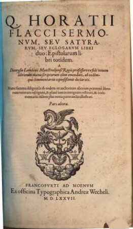Dionysii Lambini ... In Q. Horativm Flaccvm ... Commentarii ..., 2. Q. Horatii Flacci Sermonvm, Sev Satyrarvm, Sev Eclogarvm Libri duo: Epistolarum libri totidem