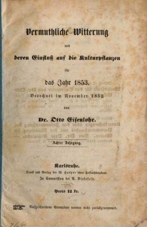 Vermuthliche Witterung und deren Einfluß auf die Kulturpflanzen : für d. Jahr ... 8. 1853 (1852)