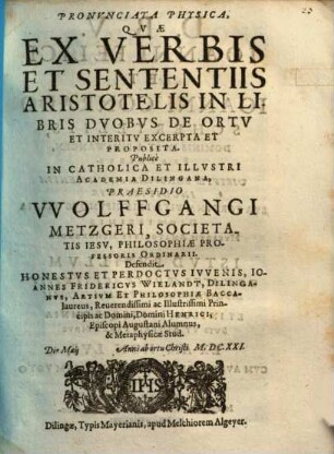 Pronunciata physica, quae ex verbis et sententiis Aristotelis in libris duobus de ortu et interitu excerpta