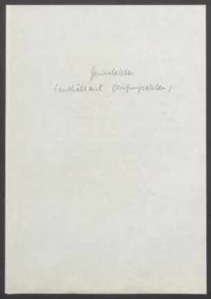 Generalakten (enthält auch: Berufungsakten)