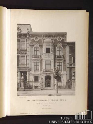 Architektonische Studienblätter. Serie III, No. 25. Wohnhaus Lessingstrasse No. 57. Berlin.