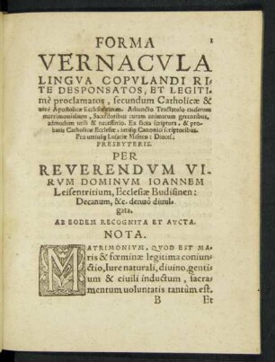 Forma Vernacula Lingua Copulandi Rite Desponsatos, Et Legitime proclamatos, secundum Catholicae vere Apostolicae Ecclesiarum ...