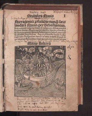 Stultifera Nauis. Narragonice p[ro]fectio[n]is nunq[uam] satis laudata Nauis [¬Das¬ Narrenschiff]