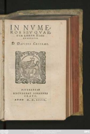 IN NVME=||ROS SEV QVAR=||TVM LIBRVM MOSIS || ENARRATIO || D. DAVIDIS CHYTRAEI.||