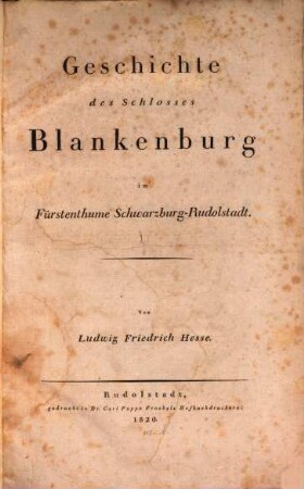 Geschichte des Schlosses Blankenburg im Fürstenthume Schwarzburg-Rudolstadt