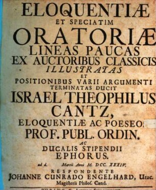 Eloquentiae et speciatim oratoriae lineas paucas ex auctoribus classicis illustratas et positionibus varii argumenti terminatas