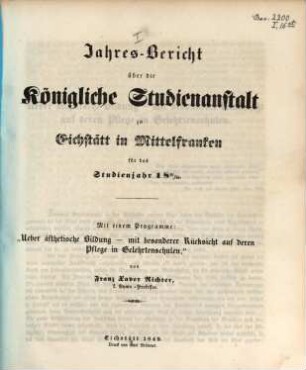 Jahres-Bericht der K. Studienanstalt Eichstätt : für das Studienjahr ... 1848/49