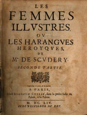 Les femmes illustres, ou les harangues heroïques de Monsieur de Scudery : avec les veritables portraits de ces heroines, tirez des medailles antiques, 2
