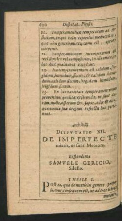 Disputatio XII. De Imperfecte mixtis, ut sunt Meteora. Respondente Samuele Gericio