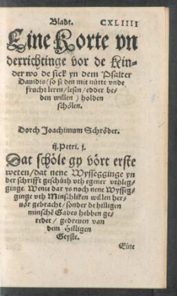 Eine Korte underrichtinge vor de Kinder wo de sick yn dem Psalter Davidis ... holden schölen.