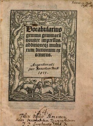 Vocabularius gemma gemmarum : noviter impressus additioneque multarum dictionum exornatus