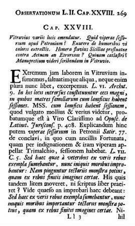 Cap. XXVIII. Vitruvius variis locis emendatur. Quid viperae sessorium apud Petronium? Exurere de humoribus vi caloris extractis. Himera fluvius Siciliae profluatne contra Aetnam an Etruriam? Quinam catlastri? Manupretium videri scribendum in Vitruvio.