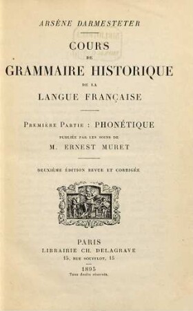 Cours de grammaire historique de la langue française, 1. Phonétique