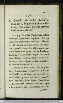 §. 36. Quaestio alia oritur: Num tabulae duae, magnatum scilicet ac Statuum, vota curiata habeant vel vota simul numeranda sint?