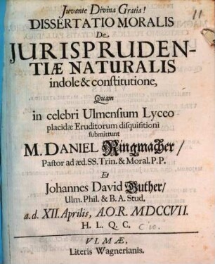 Dissertatio Moralis De Jurisprudentiæ Naturalis indole & constitutione
