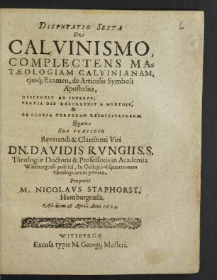 6: Complectens Mataeologiam Calvinianam, eiusq[ue] Examen, de Articulis Symboli Apostolici, Descendit Ab Inferos, Tertia Die Resurrexit a Mortuis...