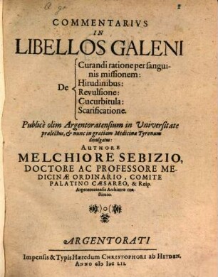 Commentarius in libellos Galeni de curandi ratione per sanguinis missionem, de hirudinibus revulsione
