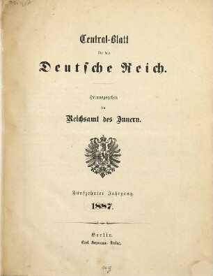 Zentralblatt für das Deutsche Reich, 15. 1887