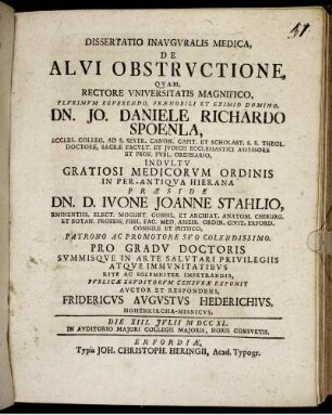 Dissertatio Inavgvralis Medica, De Alvi Obstructione : ... Die XIII. Jvlii M DCC XL. In Avditorio Majori Collegii Majoris, Horis Consvetis