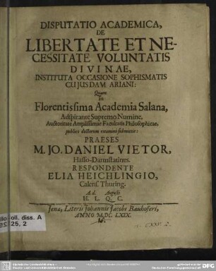 Disputatio academica, de libertate et necessitate voluntatis divinae, instituta occasione sophismatis cujusdam ariani