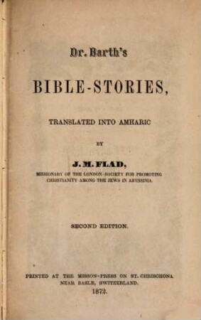 Dr. Barth's bible-stories, translated into Amharic by J. M. Flad, Missionary...