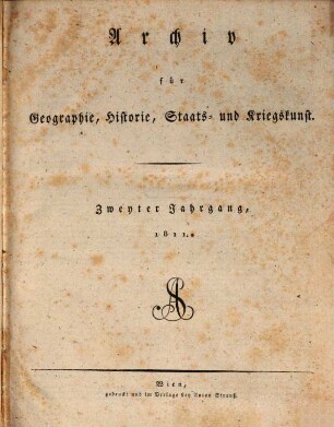 Archiv für Geographie, Historie, Staats- und Kriegskunst, 2. 1811