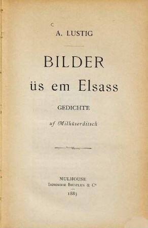 Bilder üs em Elsass : Gedichte uf Milhüserditsch