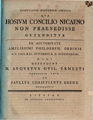 Disp. hist. crit. qua Hosium concilio Nicaeno non praesedisse ostenditur
