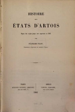 Histoire des états d'Artois depuis leur origine jusqu'à leur suppression en 1789