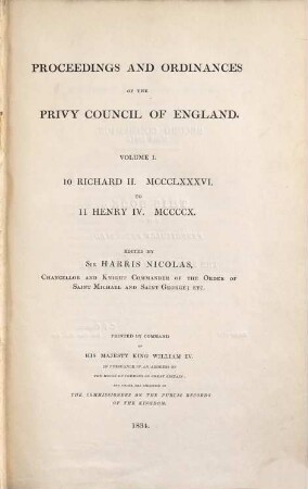 Proceedings and Ordinances of the Privy Council of England. Vol. 1, 10 Richard II. MCCCLXXXVI to 11 Henry IV. MCCCCX