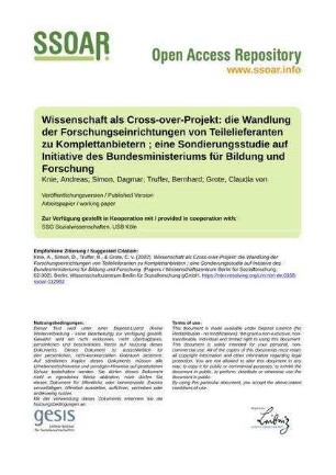 Wissenschaft als Cross-over-Projekt: die Wandlung der Forschungseinrichtungen von Teilelieferanten zu Komplettanbietern ; eine Sondierungsstudie auf Initiative des Bundesministeriums für Bildung und Forschung