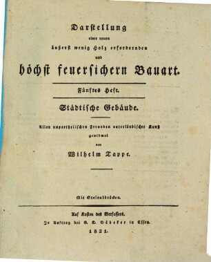 Darstellung einer neuen äußerst wenig Holz erfodernden höchst feuersicheren Bauart, 5. Städtische Gebäude