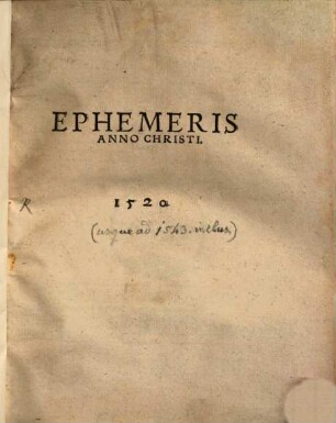 Veterum Ephemeridum opus ab anno 1499 - 1544. [2]. 1520 - 1549. - 1549