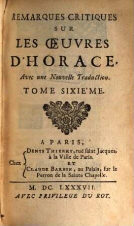 Remarques critiques sur les oeuvres d'Horace : avec une nouvelle traduction. 6