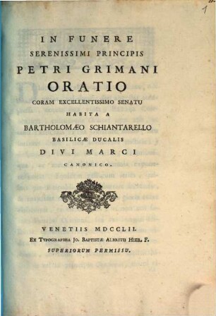 In Funere Serenissimi Principis Petri Grimani Oratio