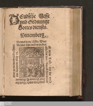 Deudsche Messe vnd Ordnunge Gottes diensts : Wittemberg