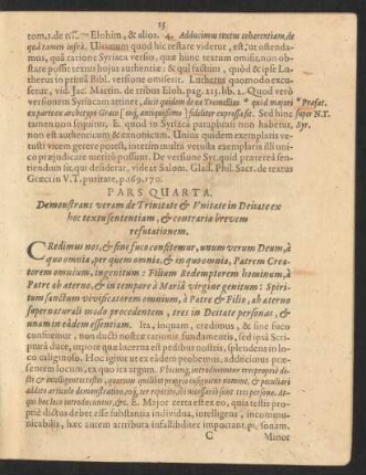 Pars Quarta. Demonstrans veram de Trinitate & Unitate in Deitate ex hoc textu sententiam, & contrariae brevem refutationem.