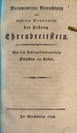 Dokumentirte Beleuchtung der äußern Verhältnisse der Festung Ehrenbreitstein