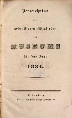 Verzeichniss der ordentlichen Mitglieder der Gesellschaft Museum. 1834