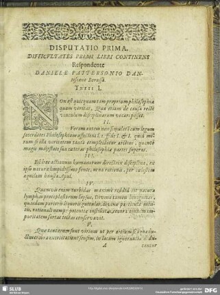 Disputatio Prima. Difficultates Primi Libri Continens Respondente Daniele Pattersonio Dantiscano Borusso